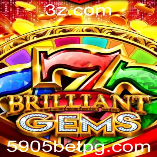Descubra o Universo do Jogo BrilliantGems e a Inovadora Estratégia 5905 Bet